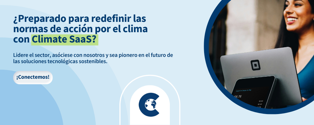 ¿Preparado para redefinir las normas de acción por el clima con Climate SaaS?